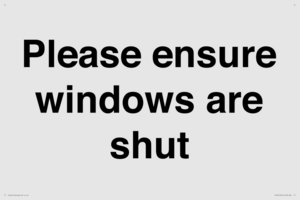 Please ensure windows are shut